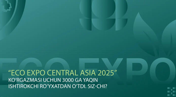 Готовность к старту Eco Expo Central Asia 2025 в Ташкенте
